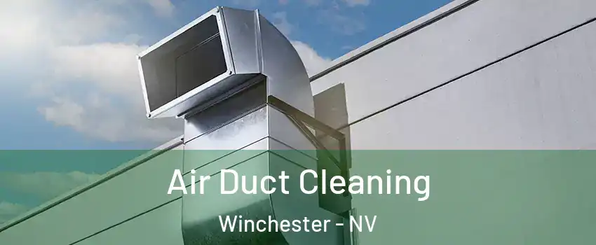  Air Duct Cleaning Winchester - NV