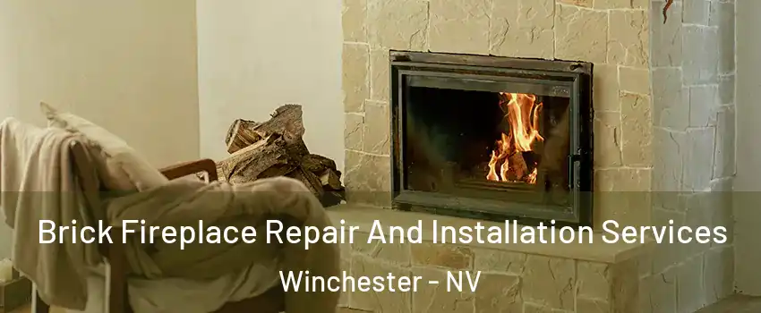  Brick Fireplace Repair And Installation Services Winchester - NV