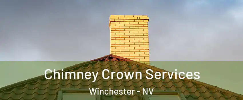 Chimney Crown Services Winchester - NV