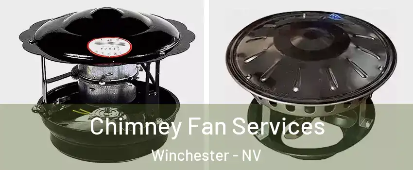  Chimney Fan Services Winchester - NV