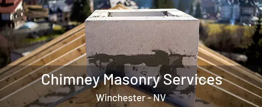  Chimney Masonry Services Winchester - NV