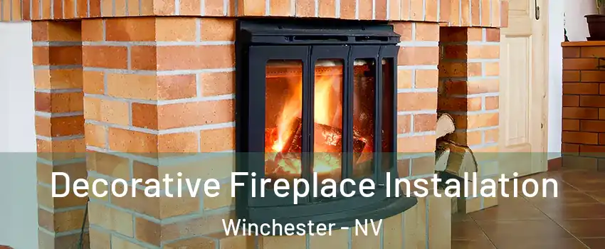  Decorative Fireplace Installation Winchester - NV