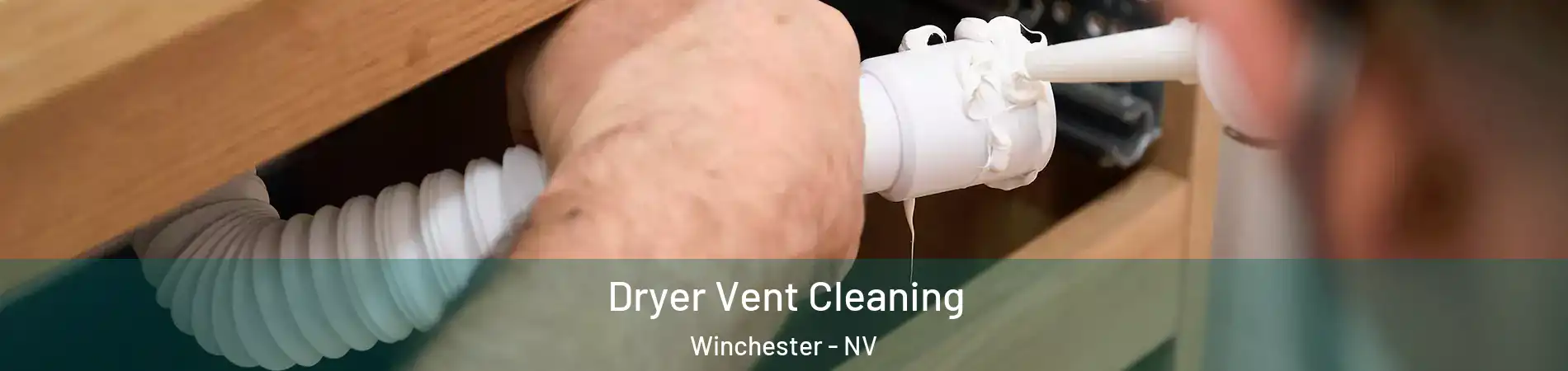  Dryer Vent Cleaning Winchester - NV