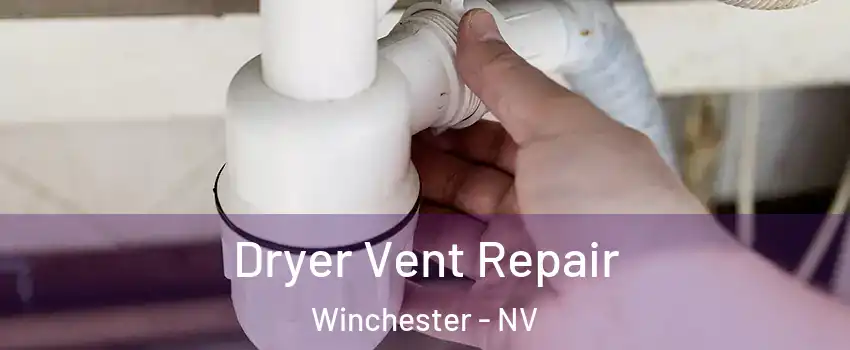  Dryer Vent Repair Winchester - NV