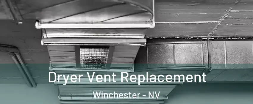  Dryer Vent Replacement Winchester - NV