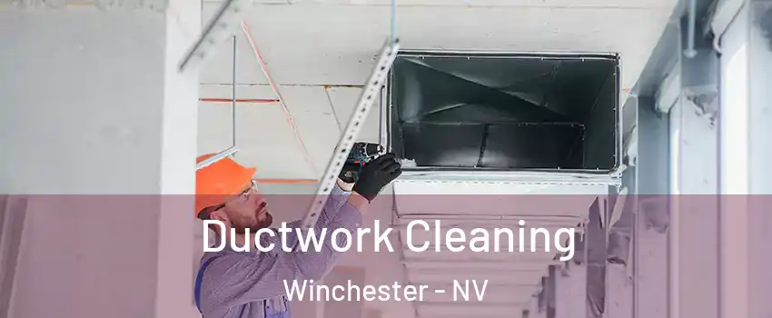  Ductwork Cleaning Winchester - NV