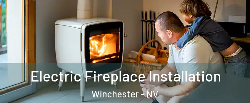  Electric Fireplace Installation Winchester - NV