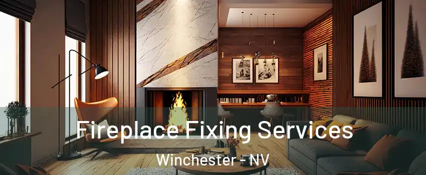  Fireplace Fixing Services Winchester - NV