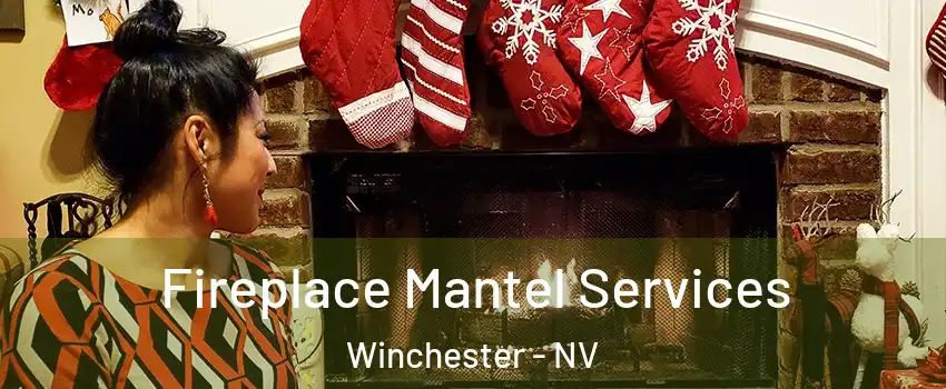  Fireplace Mantel Services Winchester - NV