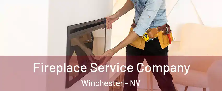  Fireplace Service Company Winchester - NV