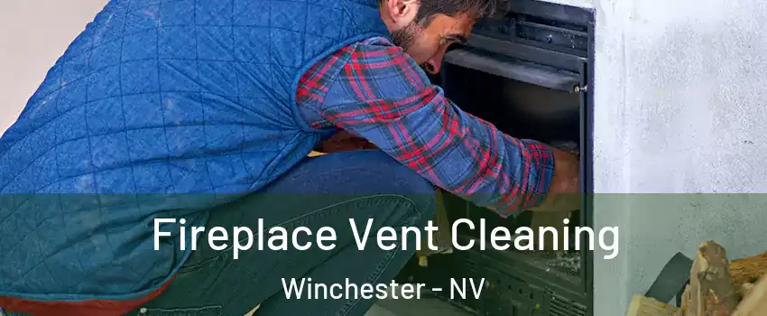  Fireplace Vent Cleaning Winchester - NV