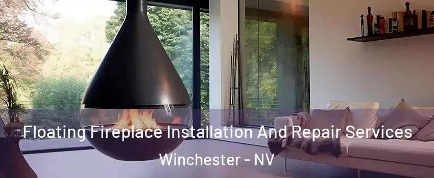  Floating Fireplace Installation And Repair Services Winchester - NV