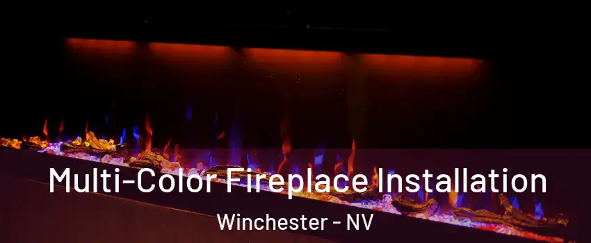  Multi-Color Fireplace Installation Winchester - NV
