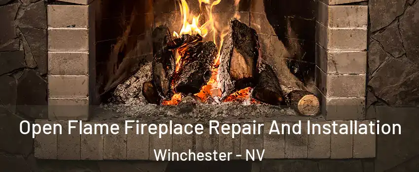  Open Flame Fireplace Repair And Installation Winchester - NV