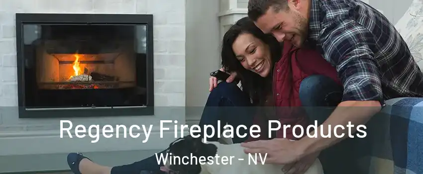  Regency Fireplace Products Winchester - NV