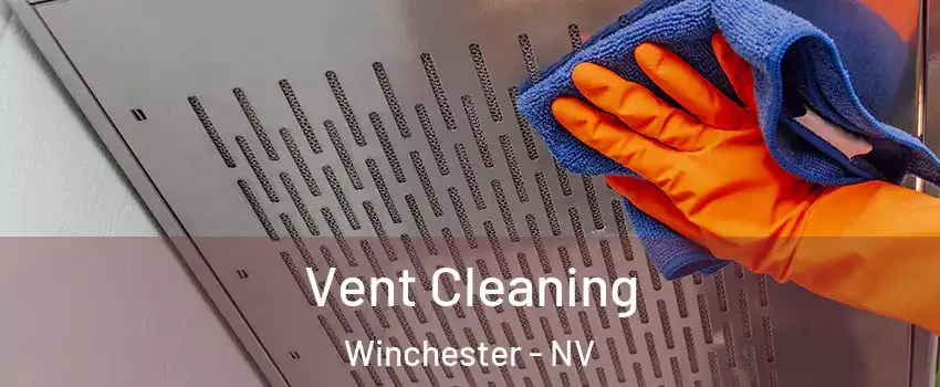  Vent Cleaning Winchester - NV