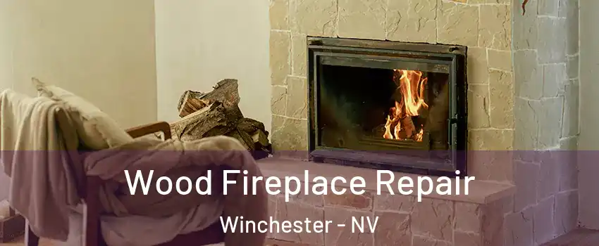  Wood Fireplace Repair Winchester - NV