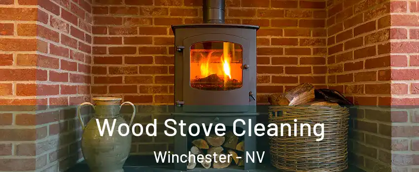  Wood Stove Cleaning Winchester - NV